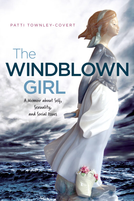 The Windblown Girl: A Memoir about Self, Sexuality, and Social Issues