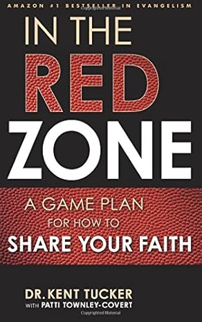 In the Red Zone: A Game Plan for How to Share Your Faith